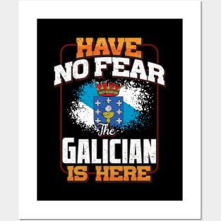 Galician Flag  Have No Fear The Galician Is Here - Gift for Galician From Galicia Posters and Art